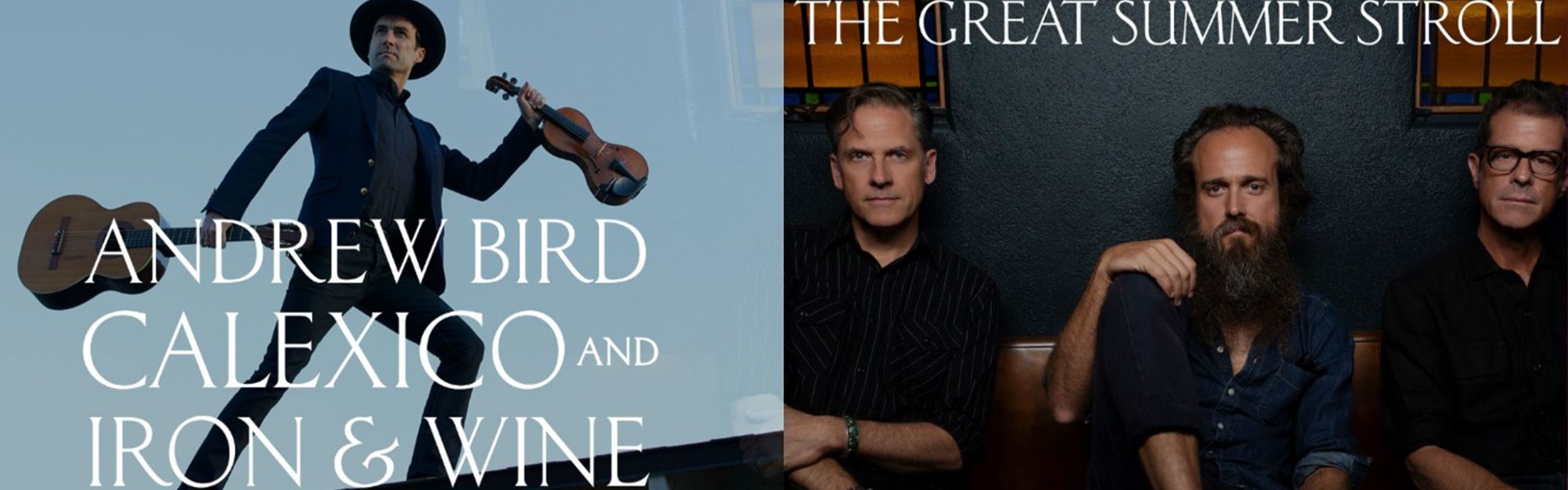 Andrew Bird, Calexico and Iron and Wine - The Great Summer Stroll